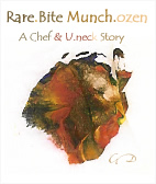 Rare Bite Munch.O.Zen - A Chef & Uneck Story