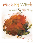 Wick.Ed Witch: A West Side STory